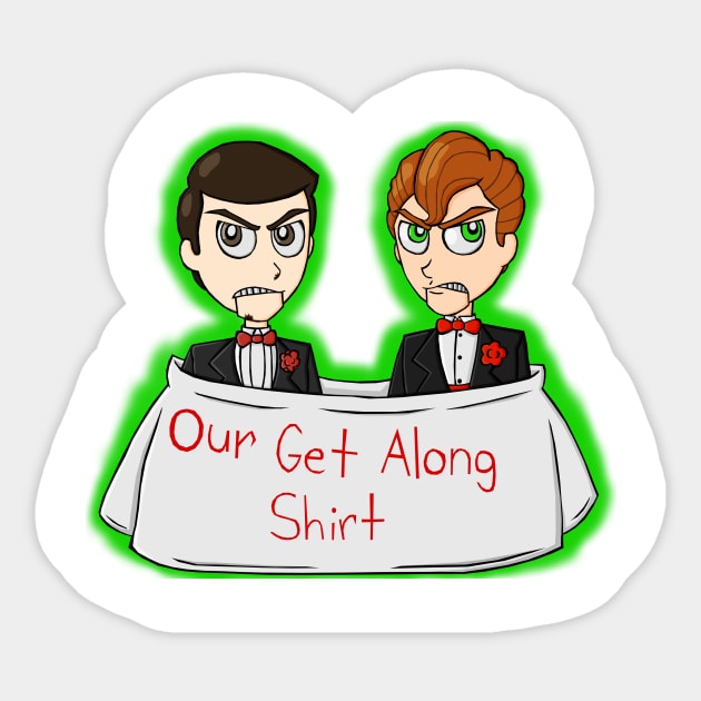 Slappy - Our Get Along Shirt Sticker by Dante6499